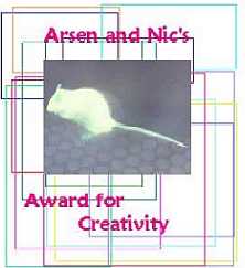 Arsen and Nic's Award for Creativity 3/01
